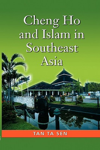 Kniha Cheng Ho and Islam in Southeast Asia Tan Ta Sen