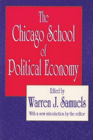 Kniha Chicago School of Political Economy Warren Samuels