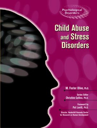 Könyv Child Abuse and Stress Disorders M. Foster Olive