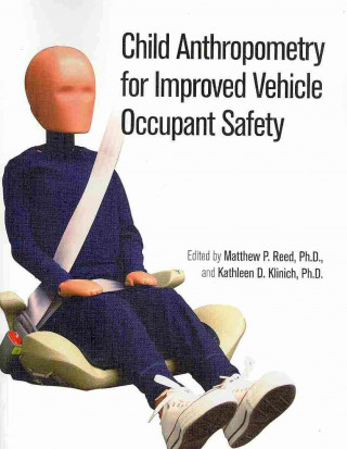 Carte Child Anthropometry for Improved Vehicle Occupant Safety Kathleen Desantis Klinch