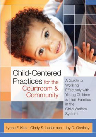 Book Child-Centered Practices for the Courtroom & Community Joy D. Osofsky