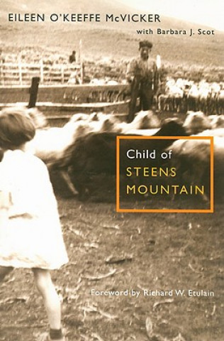 Könyv Child of Steens Mountain Eileen O. McVicker