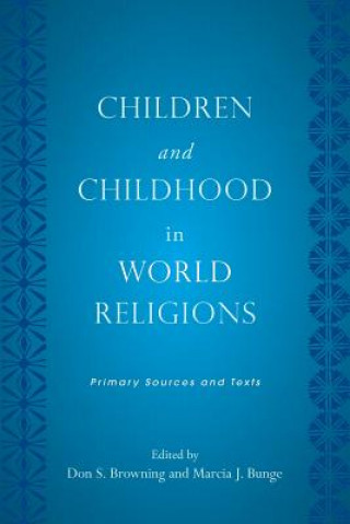 Książka Children and Childhood in World Religions Don S. Browning