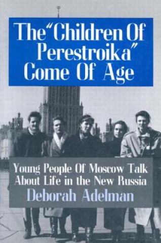 Book Children of Perestroika Come of Age Deborah Adelman