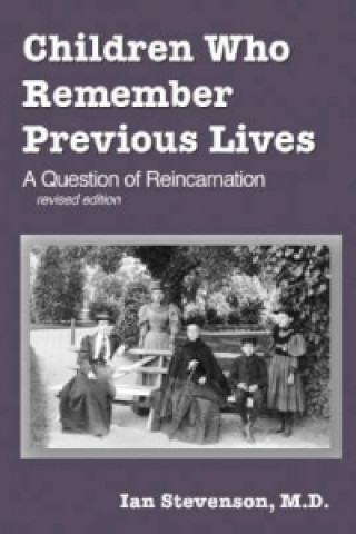 Kniha Children Who Remember Previous Lives Ian Stevenson