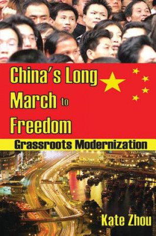 Knjiga China's Long March to Freedom Kate Xiao Zhou