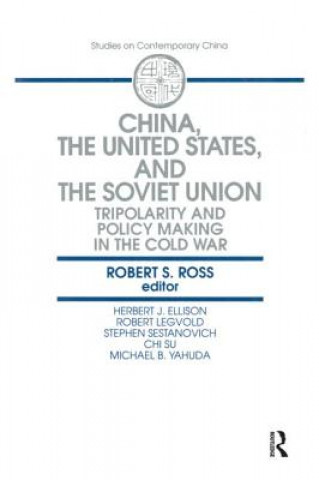 Książka China, the United States and the Soviet Union Robert S. Ross