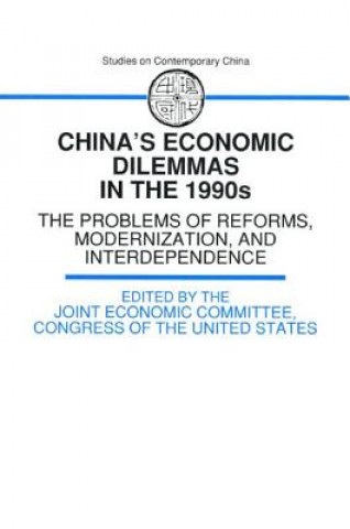 Kniha China's Economic Dilemmas in the 1990s Congress of the United States Joint Economic Committee