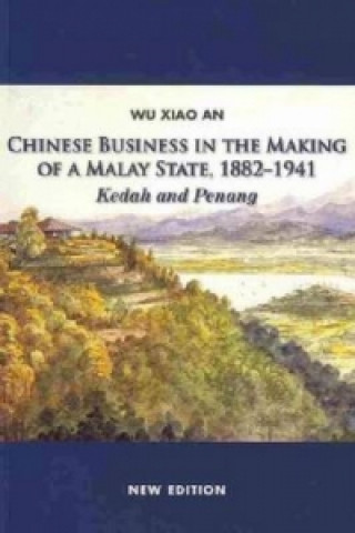 Książka Chinese Business in the Making of a Malay State, 1882-1914 AN