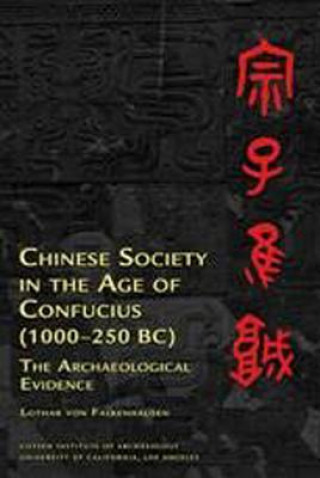Kniha Chinese Society in the Age of Confucius (1000-250 BC) Lothar von Falkenhausen