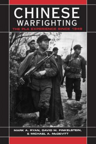 Könyv Chinese Warfighting: The PLA Experience since 1949 Mark A. Ryan
