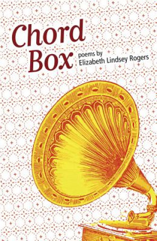 Knjiga Chord Box Elizabeth Lindsey Rogers