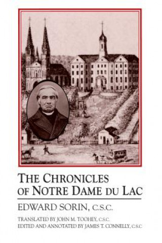 Книга Chronicles of Notre Dame du Lac Edward Sorin