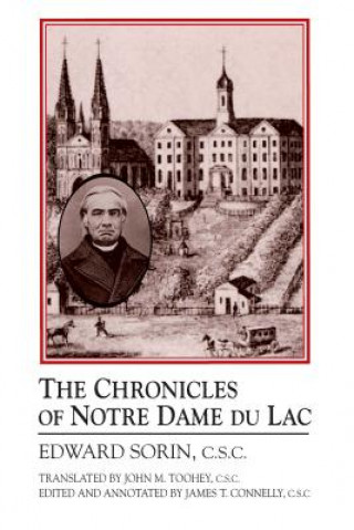 Buch Chronicles of Notre Dame du Lac Edward Sorin