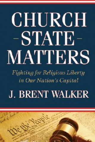 Książka Church-State Matters J.Brent Walker