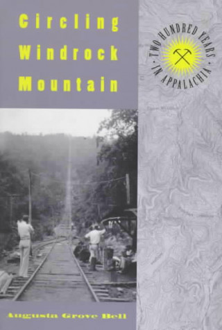 Kniha Circling Windrock Mountain Augusta Grove Bell