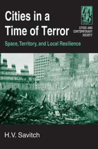 Książka Cities in a Time of Terror: Space, Territory, and Local Resilience H.V. Savitch