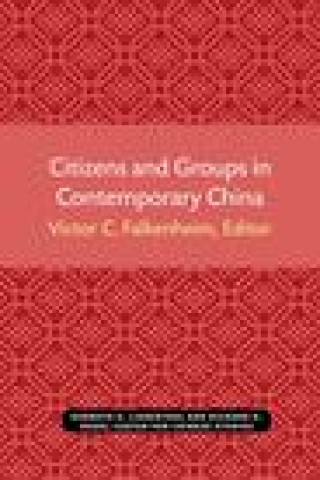 Книга Citizens and Groups in Contemporary China Victor C. Falkenheim