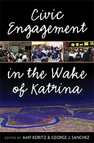 Könyv Civic Engagement in the Wake of Katrina 