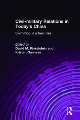 Kniha Civil-military Relations in Today's China: Swimming in a New Sea David M. Finkelstein