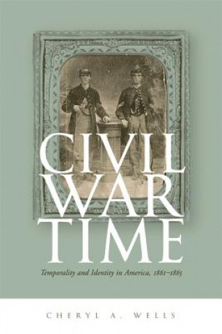 Kniha Civil War Time Cheryl A. Wells