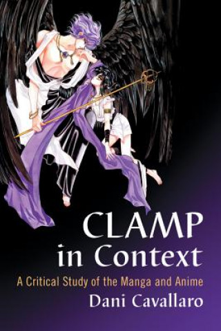 Kniha CLAMP in Context Dani Cavallaro