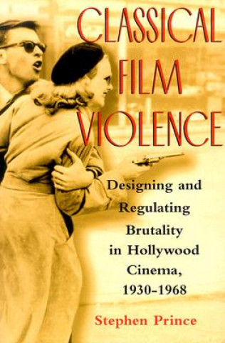 Книга Classical Film Violence Stephen Prince