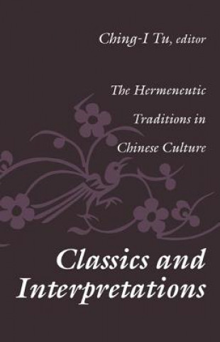 Knjiga Classics and Interpretations Ching-I Tu
