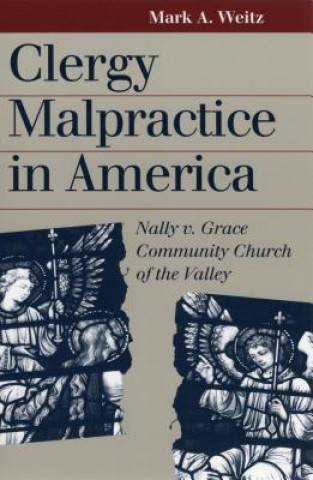 Книга Clergy Malpractice in America Mark A. Weitz