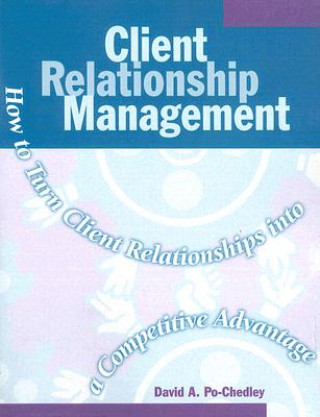 Könyv Client Relationship Management David A. Po-Chedley