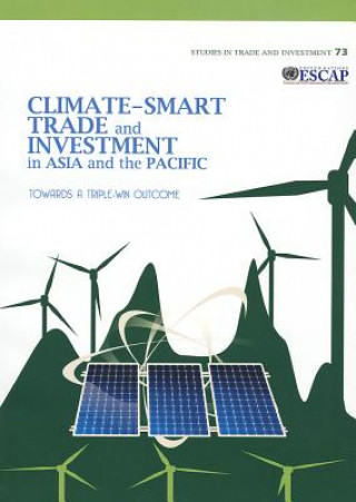 Книга Climate-smart trade and investment in Asia and the Pacific United Nations: Economic and Social Commission for Asia and the Pacific