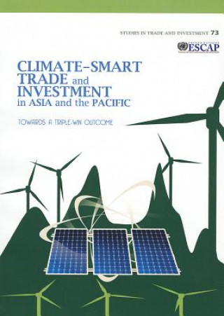 Książka Climate-smart trade and investment in Asia and the Pacific United Nations: Economic and Social Commission for Asia and the Pacific