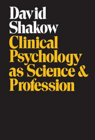 Carte Clinical Psychology as Science and Profession David Shakow