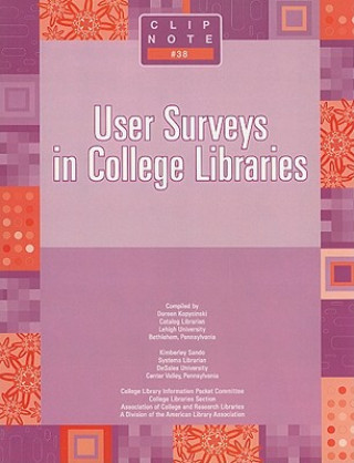 Książka User Surveys in College Libraries Kimberley Sando