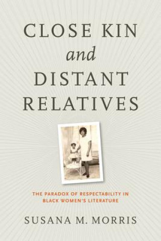 Книга Close Kin and Distant Relatives Susana M. Morris