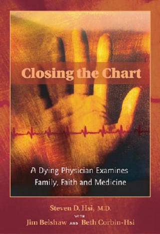 Carte Dying Physician Examines Family, Faith, and Medicine Beth Corbin-Hsi