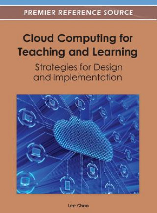 Kniha Cloud Computing for Teaching and Learning Lee Chao