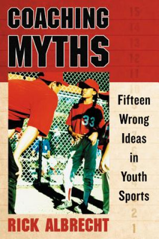 Book Coaching Myths Rick Albrecht