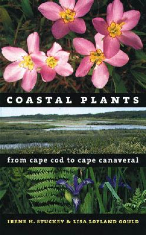 Carte Coastal Plants from Cape Cod to Cape Canaveral Lisa Lofland Gould