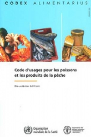 Kniha Code of Practice for Fish and Fishery Products Food and Agriculture Organization of the United Nations