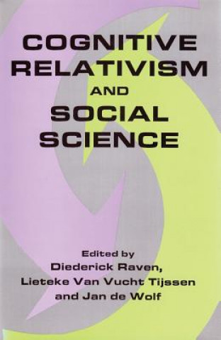 Kniha Cognitive Relativism and Social Science Diederick Raven