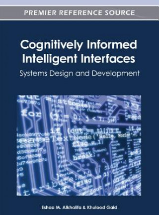 Kniha Cognitively Informed Intelligent Interfaces Eshaa M. Alkhalifa
