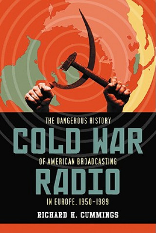 Książka Cold War Radio Richard H. Cummings