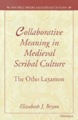 Carte Collaborative Meaning in Medieval Scribal Culture Elizabeth J. Bryan