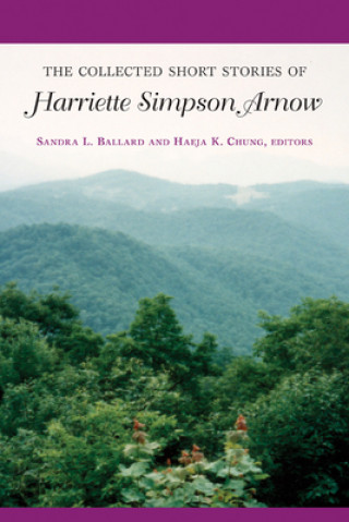 Carte Collected Short Stories of Harriette Simpson Arnow Harriette Simpson Arnow