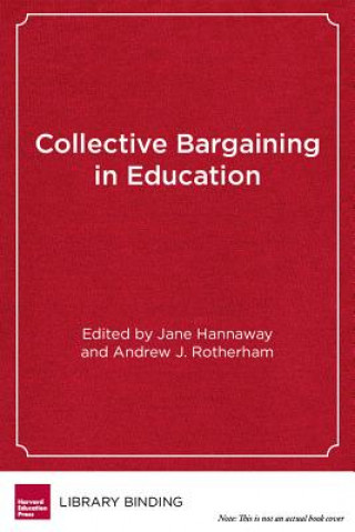 Knjiga Collective Bargaining in Education Jane Hannaway