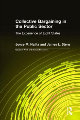 Carte Collective Bargaining in the Public Sector: The Experience of Eight States Joyce M. Najita