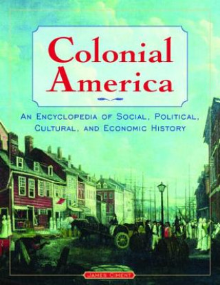 Boek Colonial America: An Encyclopedia of Social, Political, Cultural, and Economic History James Ciment