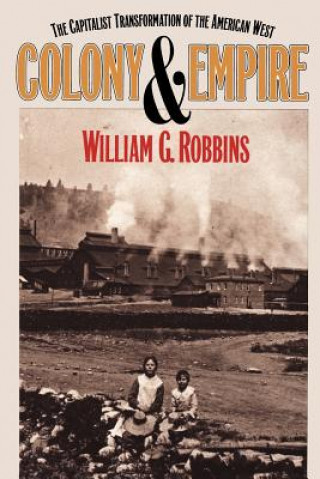 Könyv Colony and Empire William G. Robbins