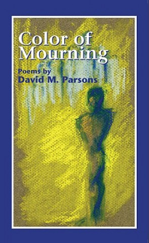 Kniha Color of Mourning David M. Parsons